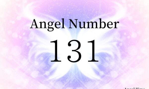 エンジェルナンバー１３１の数字の意味『天使たちがあなたにポジティブなエネルギーを送っています』
