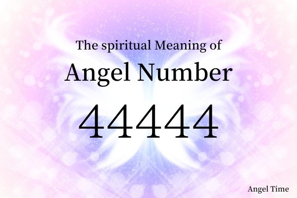 エンジェルナンバー４４４４４の数字の意味『天使たちはあなたの祈りを聞き、導くために今あなたと一緒にいます』
